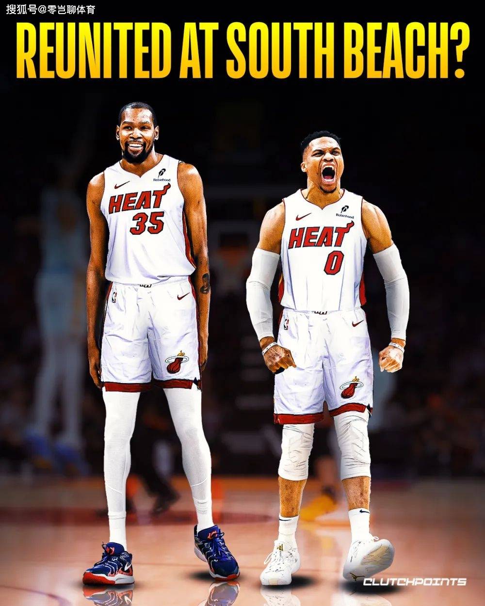 大新闻?杜兰特与威少或将重聚迈阿密热火,续写十年传奇!